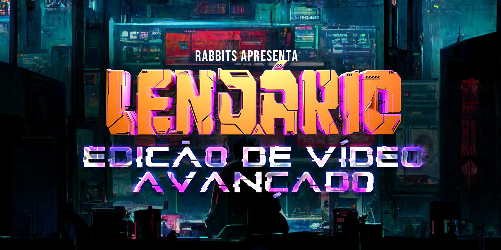 Vivendo de Vídeo Edição Avançada Lendário Download