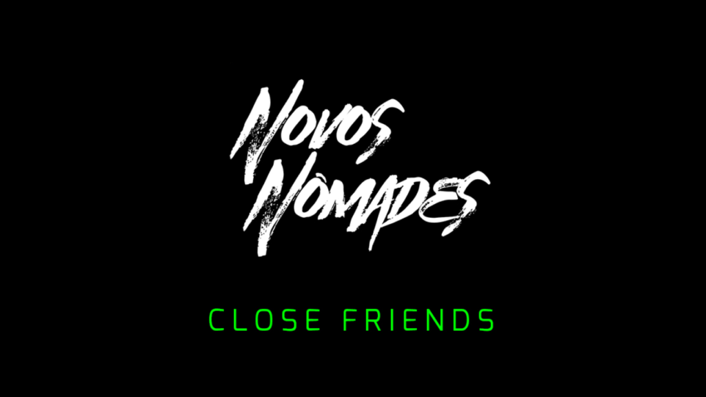 Novos Nomades 4.0 Close Friends - Thiago Finch Download