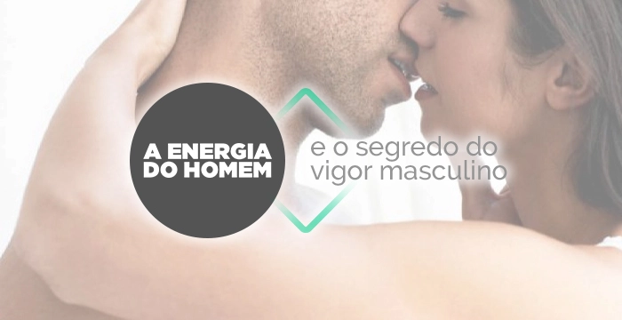 A Energia do Homem e o Segredo do Vigor Masculino - Cátia Damasceno Download