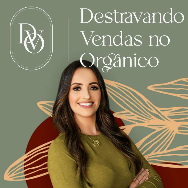 Destravando Vendas No Orgânico - Maiara Porto Download