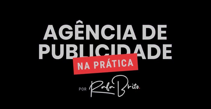 Agência de Publicidade na Prática - Rafa Brito Download