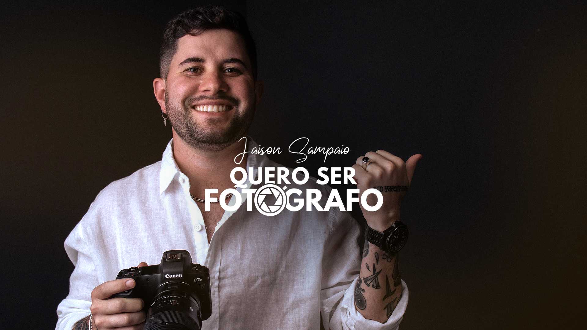 Quero Ser Fotógrafo - Jaison Sampaio Download