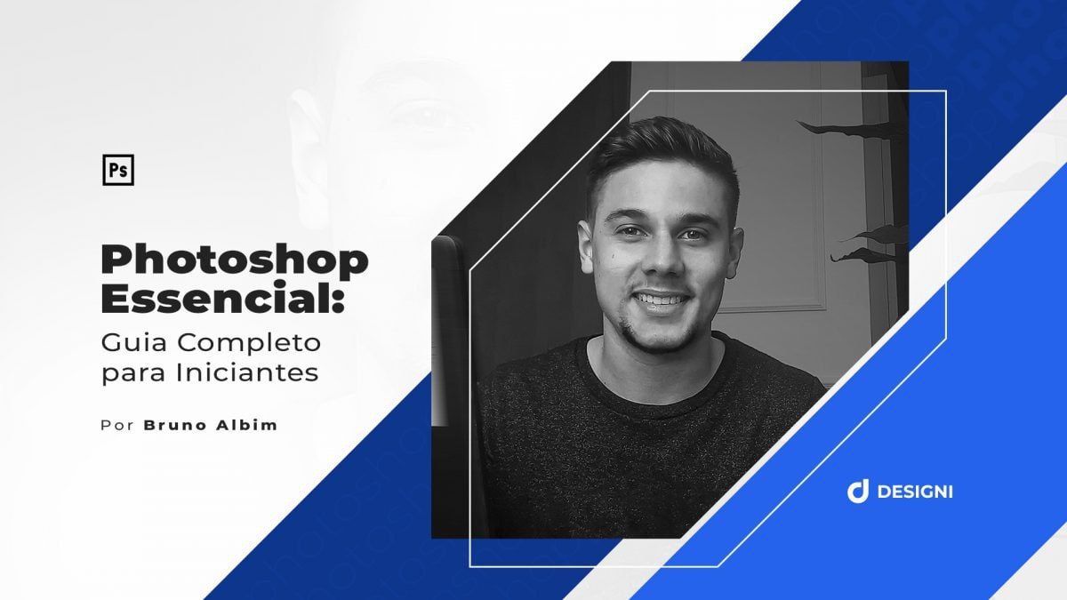 Photoshop Essencial: Guia Completo para Iniciantes – Designi