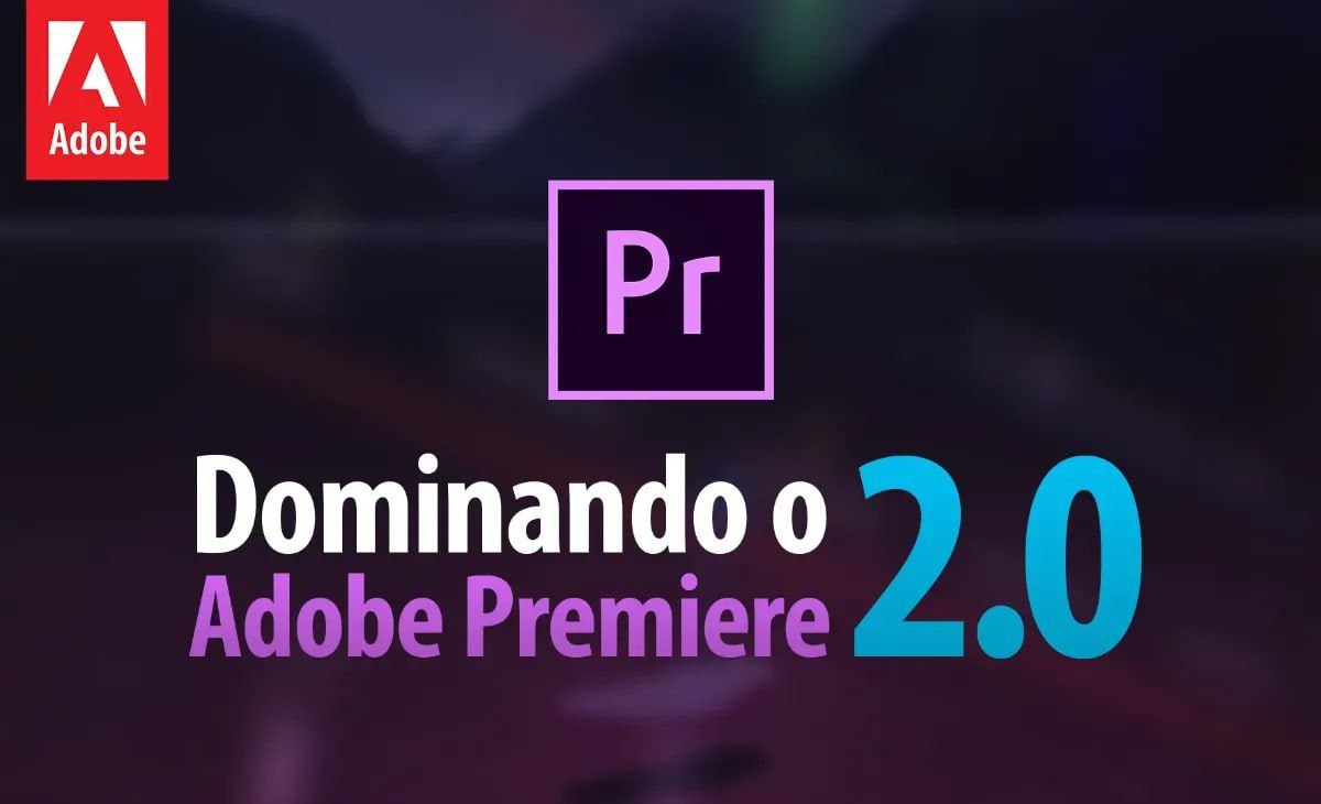 Dominando o Adobe Premiere 2 0 - Brainstorm Academy