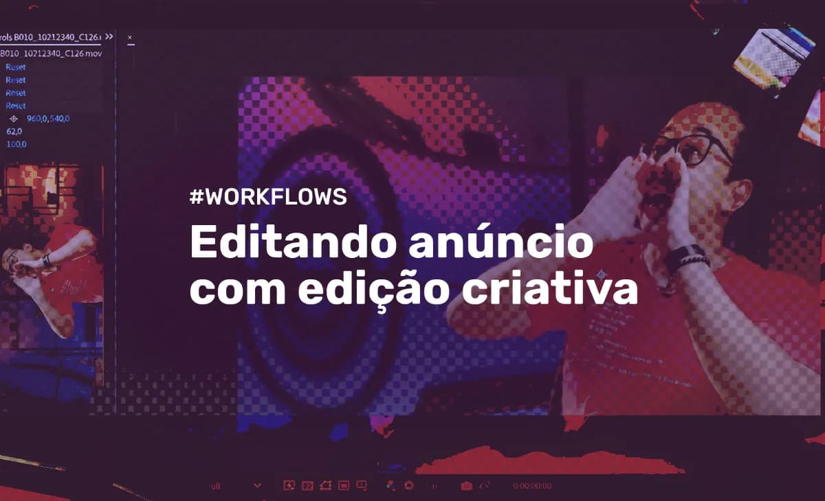 Editando anúncio com Edição Criativa - Mateus Ferreira