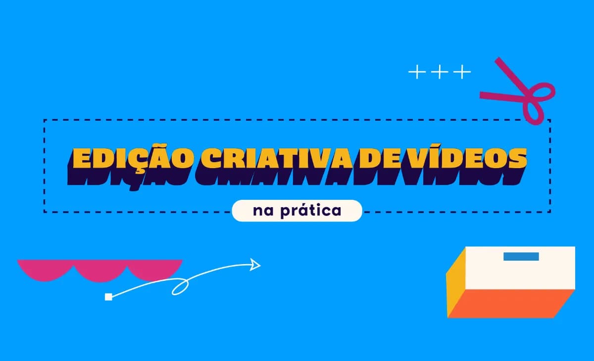 Edição Criativa de Vídeos na Prática – Mateus Ferreira