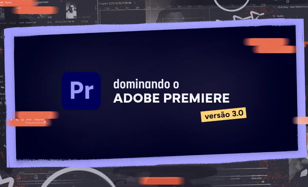 Dominando o Adobe Premiere 3.0 – Mateus Ferreira